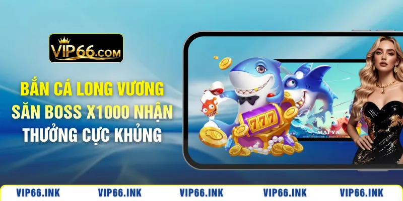 Bắn cá long vương